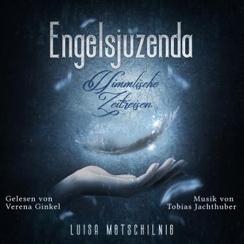 [German] - Engelsjuzenda: Himmlische Zeitreisen