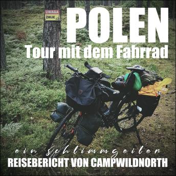 [German] - Polen - Tour mit dem Fahrrad: Ein schlimmgeiler Reisebericht