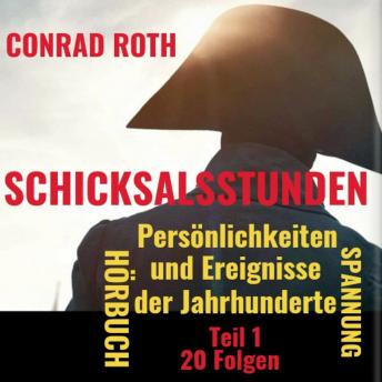 [German] - Schicksalsstunden: Persönlichkeiten und Ereignisse der Jahrhunderte