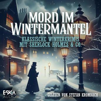 [German] - Mord im Wintermantel: Klassische Winterkrimis mit Sherlock Holmes & Co.