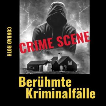 [German] - CRIME SCENE: Berühmte Kriminalfälle