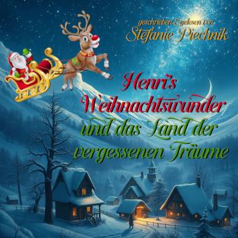 [German] - Henris Weihnachtswunder und das Land der vergessen Träume