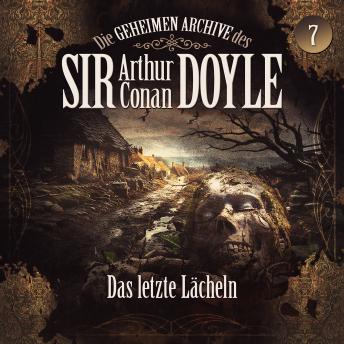 [German] - Die geheimen Archive des Sir Arthur Conan Doyle, Folge 7: Das letzte Lächeln