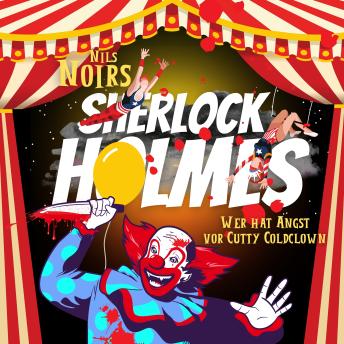 [German] - Nils Noirs Sherlock Holmes, Staffel 2, Folge 1: Wer hat Angst vor Cutty Coldclown
