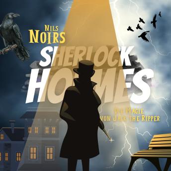 [German] - Nils Noirs Sherlock Holmes, Staffel 3 Folge 2:  Die Magie von Jack the Ripper