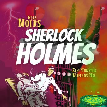 [German] - Nils Noirs Sherlock Holmes, Staffel 3 Folge 3:  Ein Monster namens Mo