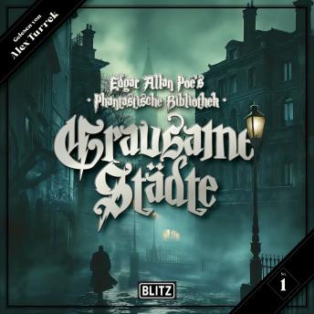 [German] - Edgar Allan Poe's Phantastische Bibliothek - Folge 1: Grausame Städte