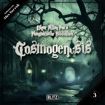 [German] - Edgar Allan Poe's Phantastische Bibliothek - Folge 3: Cosmogenesis