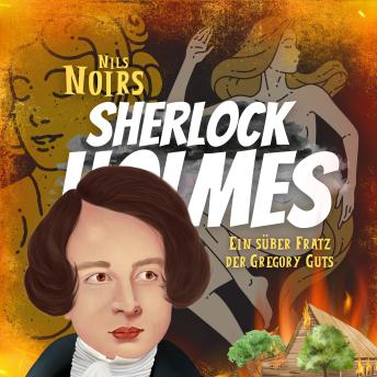 [German] - Nils Noirs Sherlock Holmes, Staffel 4 Folge 3: Ein süßer Fratz der Gregory Guts