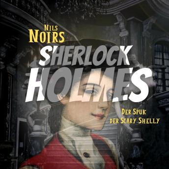 [German] - Nils Noirs Sherlock Holmes, Staffel 4 Folge 4: Der Spuk der Scary Shelly
