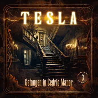 [German] - Tesla - Folge 3: Gefangen in Cedric Manor
