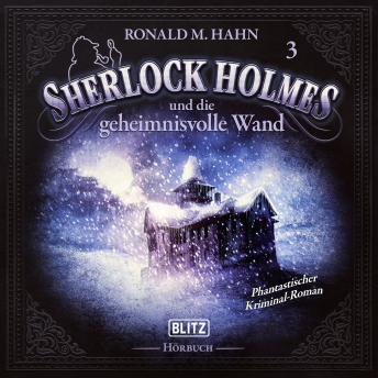 [German] - Neues von Sherlock Holmes - Die Hörbücher - Folge 3: Sherlock Holmes und die geheimnisvolle Wand