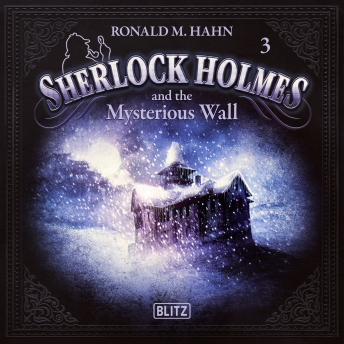 New Cases of Sherlock Holmes - Episode 3: Sherlock Holmes and the Mysterious Wall