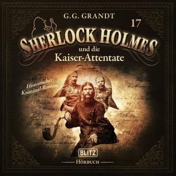 [German] - Neues von Sherlock Holmes - Die Hörbücher - Folge 17: Sherlock Holmes und die Kaiserattentate