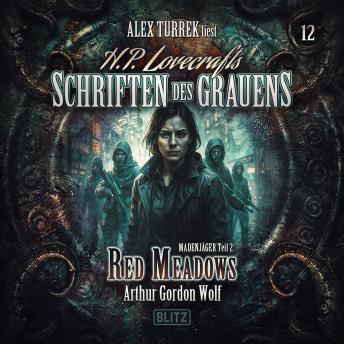 [German] - H. P. Lovecrafts Schriften des Grauens - Folge 12: Red Meadows: Madenjäger Teil 2