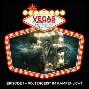 [German] - Vegas Confidential – Ein Magier für alle Fälle  - Episode 1 – Poltergeist im Rampenlicht