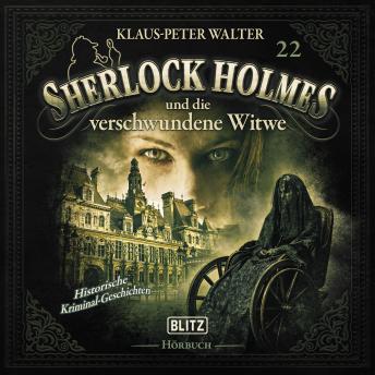 [German] - Neues von Sherlock Holmes - Die Hörbücher - Folge 22: Sherlock Holmes und die verschwundene Witwe und andere Kurzgeschichten