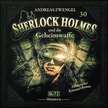 [German] - Neues von Sherlock Holmes - Die Hörbücher - Folge 30: Sherlock Holmes und die Geheimwaffe