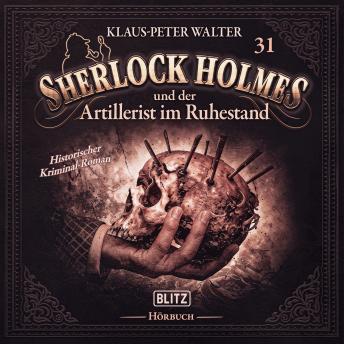 [German] - Neues von Sherlock Holmes - Die Hörbücher - Folge 31: Sherlock Holmes und der Artillerist im Ruhestand