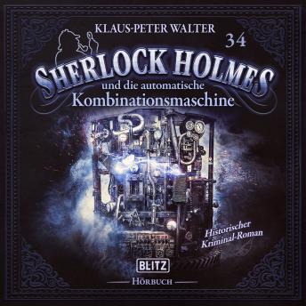 [German] - Neues von Sherlock Holmes - Die Hörbücher - Folge 34:  Sherlock Holmes und die automatische Kombinationsmaschine