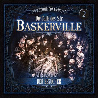 [German] - Die Fälle des Sir Baskerville - Folge 2: Der Besucher