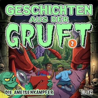 [German] - Geschichten aus der Gruft - Folge 2: Die Ameisenkämpfer