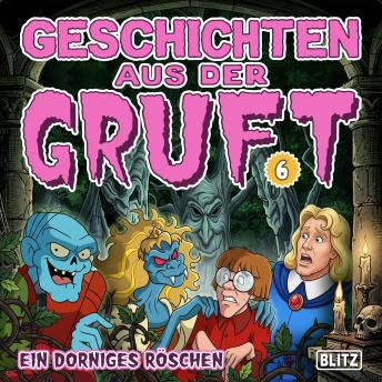 [German] - Geschichten aus der Gruft - Folge 6: Ein dorniges Röschen