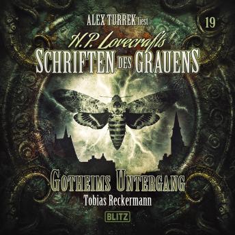 [German] - H. P. Lovecrafts Schriften des Grauens - Folge 19: Gotheims Untergang