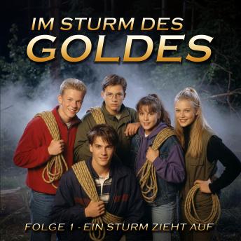 [German] - Im Sturm des Goldes - Episode 1: Ein Sturm zieht auf
