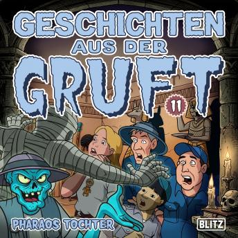 [German] - Geschichten aus der Gruft - Folge 11: Pharaos Tochter
