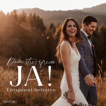 [German] - Dein stressfreies JA!: Entspannt heiraten