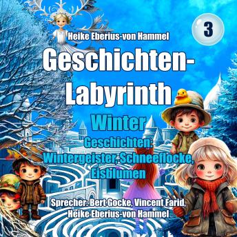 [German] - Geschichten-Labyrinth - Winter: Wintergeister, Schneeflocke, Eisblumen