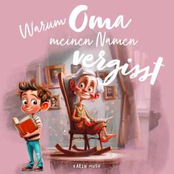 [German] - Warum Oma meinen Namen vergisst: Demenz kindgerecht erklärt