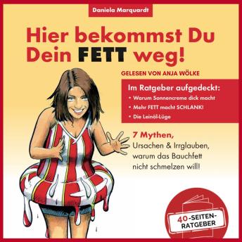 [German] - Hier bekommst du dein Fett weg!: 7 Mythen, Ursachen & Irrglauben, warum das Bauchfett nicht schmelzen will!