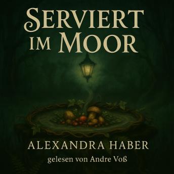 [German] - Serviert im Moor: Eine Gothic-Schauer-Geschichte