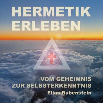 [German] - Hermetik erleben: Vom Geheimnis zur Selbsterkenntnis