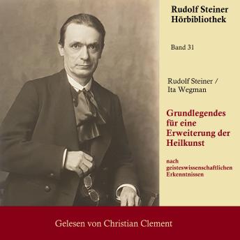 [German] - Grundlegendes für eine Erweiterung der Heilkunst: nach geisteswissenschaftlichen Erkenntnissen