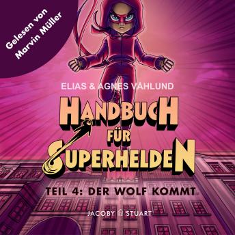 [German] - Handbuch für Superhelden: Teil 4: Der Wolf Kommt