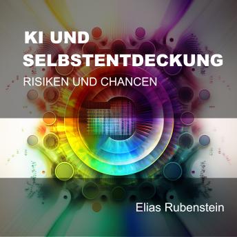 [German] - KI und Selbstentdeckung: Risken und Chancen