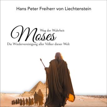 [German] - Moses - Weg der Wahrheit: Die Wiedervereinigung aller Völker dieser Welt