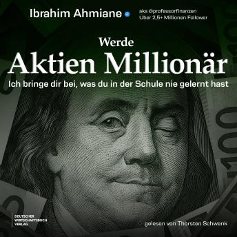 [German] - Werde Aktien-Millionär: Ich bringe dir bei, was du in der Schule nie gelernt hast