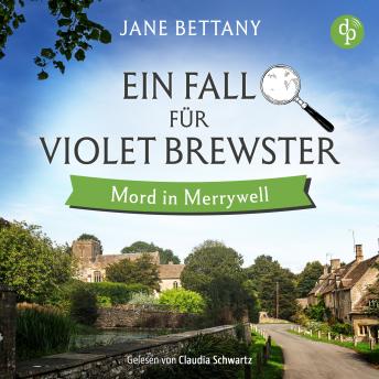 [German] - Mord in Merrywell | Ein britisches Cosy Krimi Hörbuch - Ein Fall für Violet Brewster, Band 1 (Ungekürzt)