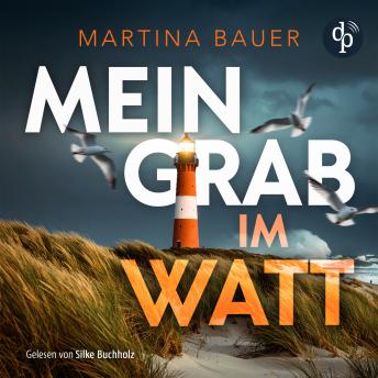 [German] - Mein Grab im Watt | Nordseekrimi Hörbuch - Ostfriesenmädchen-Reihe, Band 1 (Ungekürzt)