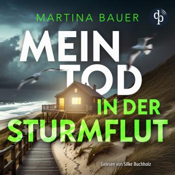 [German] - Mein Tod in der Sturmflut | Küstenkrimi Hörbuch - Ostfriesenmädchen-Reihe, Band 2 (Ungekürzt)