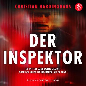 [German] - Der Inspektor | Thriller Hörbuch - Er wittert seine zweite Chance. Doch der Killer ist ihm näher, als er ahnt (Ungekürzt)