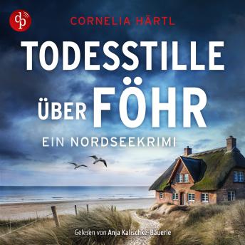 [German] - Todesstille über Föhr | Inselkrimi Hörbuch - Ein Nordseekrimi-Reihe, Band 5 (Ungekürzt)