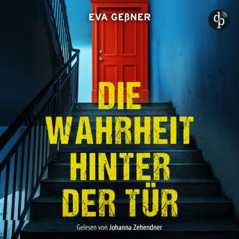 [German] - Die Wahrheit hinter der Tür | Thriller Hörbuch (Ungekürzt)
