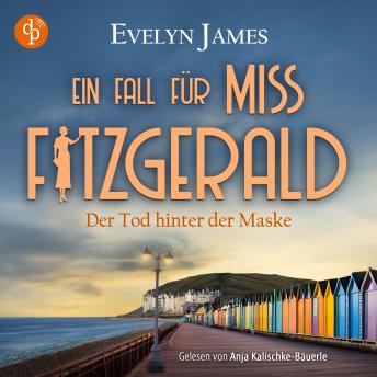 [German] - Der Tod hinter der Maske | Cosy Crime Hörbuch aus dem historischen England - Ein Fall für Miss Fitzgerald-Reihe, Band 4 (Ungekürzt)