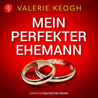 [German] - Mein perfekter Ehemann | Ein fesselndes Familienthriller Hörbuch (Ungekürzt)