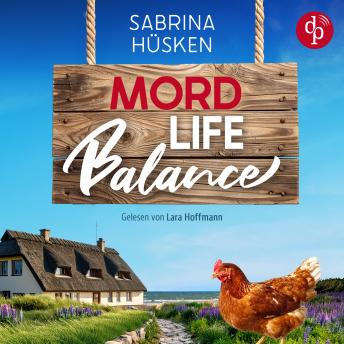 [German] - Mord Life Balance | Ein humorvolles Krimi Hörbuch mit ländlicher Ostsee Idylle (Ungekürzt) German Edition